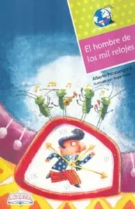 El hombre de los mil relojes de Alberto Pescosolido, mostrando a un hombre con una gran cantidad de relojes alrededor de él.
