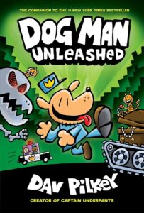 Dog Man Unleashed – Dav Pilkey